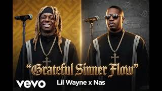 Grateful Sinner Flow Lil Wayne x Nas