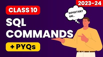 Class 10 IT SQL Commands with PYQs [BEST VIDEO]