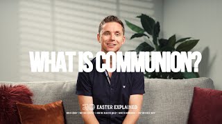 What Is Communion Easter Explained