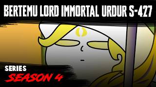 BERTEMU LORD IMMORTAL URDUR S-427