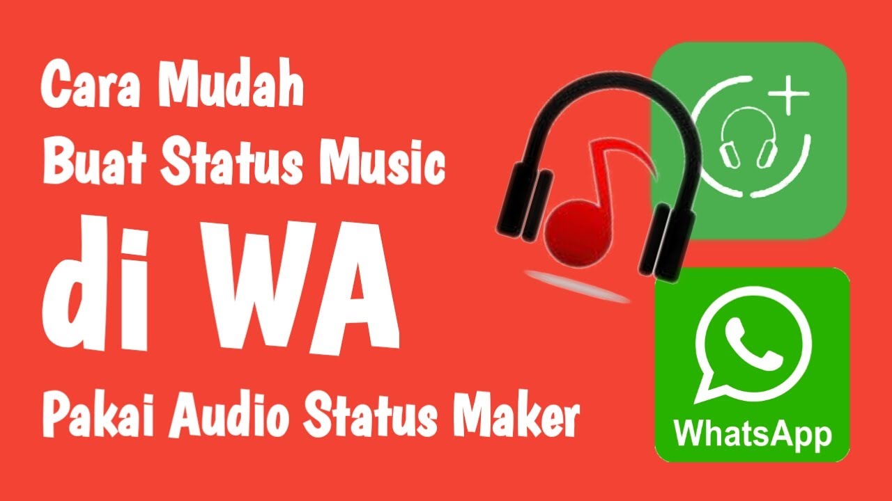 Cara Buat Status  Musik  WA  Pakai Aplikasi Audio Status  