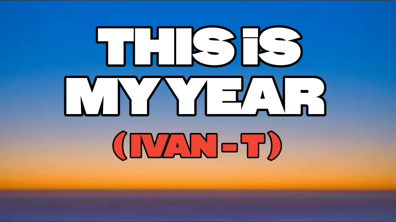 This is my Year by Ivan T