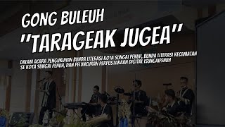 Gong Buleuh: Tarageak Jugea | Lagu Daerah Sungai Penuh Kerinci Jambi