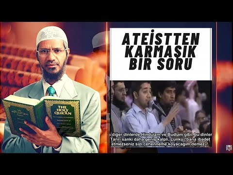 ATEİST KARMAŞIK BİR SORU SORDU AMA CEVAP HARİKA/ PR. DR. ZAKİR NAİK