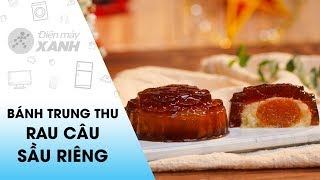Cách Làm Bánh Trung Thu Rau Câu Sầu Riêng
