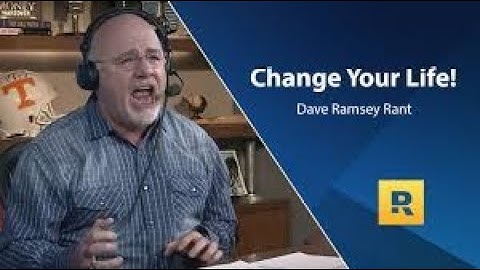 Change your life - Dave Ramsey Rant 2025