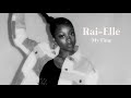 Rai-Elle - My Time [Official Audio]