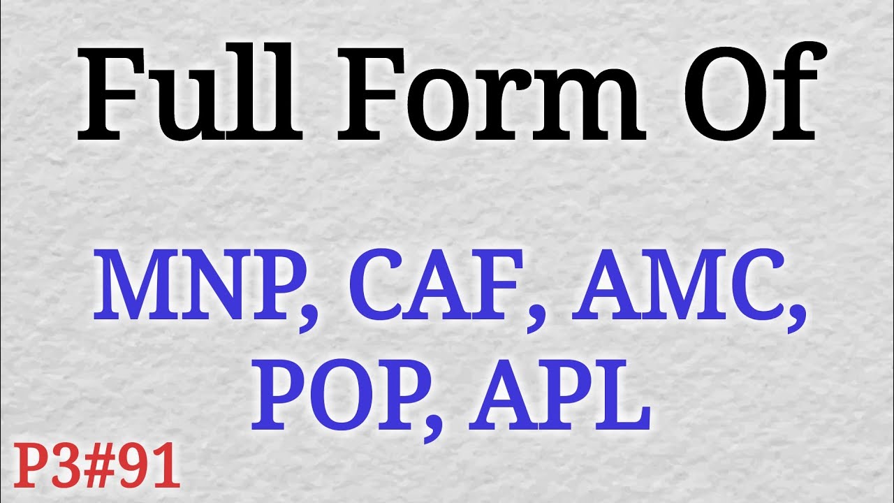 Full Form Of Mnp Caf Amc Pop Apl Full Form Gk In Hindi Mahipal Rajput Youtube Full Form Of Mnp Caf Amc Pop Apl Full Form Gk In Hindi Mahipal Rajput Youtube