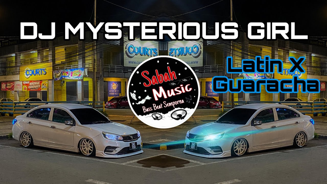 SABAH MUSIC - DJ MYSTERIOUS GIRL(Latin X Guaracha)
