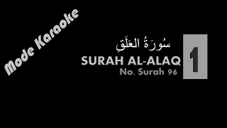 Surah Al Alaq bayat 1-19 Teks Mode Karaoke dengan Terjemah Bahasa Indonesia