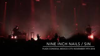 Nine Inch Nails / Sin At El Plaza Condesa, Mexico