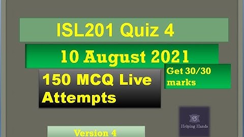 ISL201 quiz4 Live attempt 150 MCQs Spring2021 By Helping Hands|version 4|