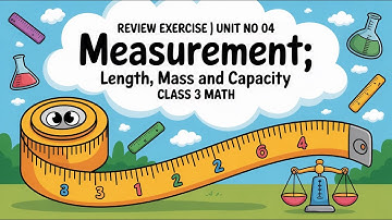 Review Exercise | Unit No 04 Measurement: Length, Mass and Capacity | Class 3 Math | PTB