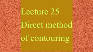 Lecture 25 Direct Method Of Contouring