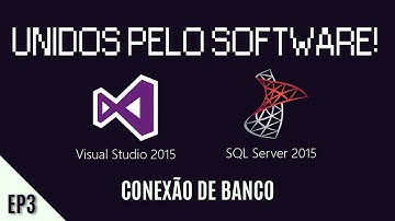 C# - EP3 - Conexão Banco SQLServer com Visual Studio