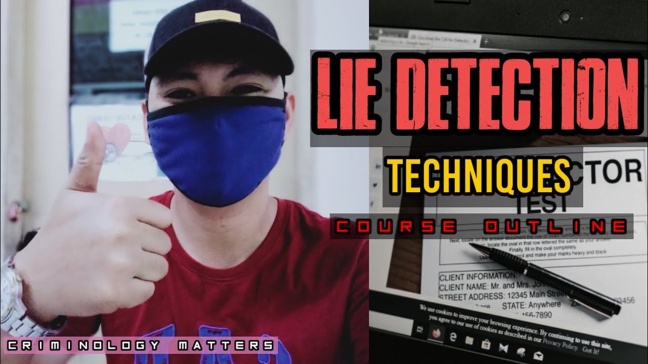 Lie Detection Techniques Course Description and Course Content
