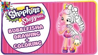 Shopkins Shoppies - Drawing Bubbleisha - Coloring And Drawing - For Kids