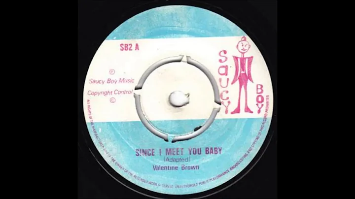 Valentine Brown - Since I Meet You Baby