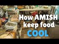 3 Ways Amish Keep Food COLD