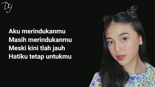 ANNETH DELLIECIA - Tetap Untukmu lyrics