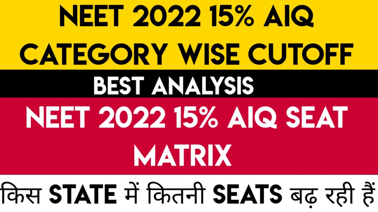 NEET 2022 15 AIQ Seat Matrix NEET 2022 Category Wise Cutoff New