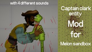 Captain clark entity mod for melon sandbox