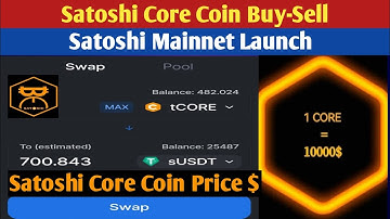 Satoshi Core Coin Buy-Sell Satoshi Core Coin Price $ | Satoshi Mainnet Launch