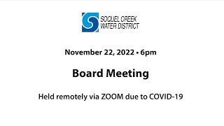 November 22, 2022, Soquel Creek Water District  Board Meeting by Soquel Creek Water District 19 views 1 year ago 31 minutes