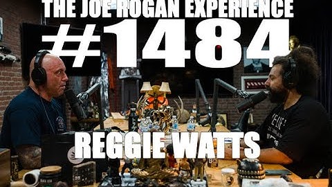 Joe Rogan Experience #1484 - Reggie Watts