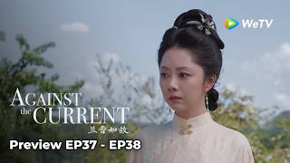 Preview EP37 - EP38~ #LiuXueyi #TanSongyun Was Jinqi the one who buried her family? 😱😢