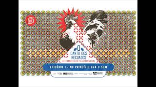 [Podcast] Canto dos Recuados_Afrobarroco em palestra musical: No princípio era o som