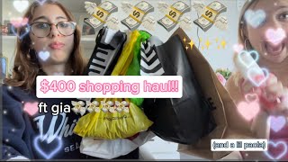 400 Shopping Haulll With Gia 