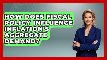 How Does Fiscal Policy Influence Inflation