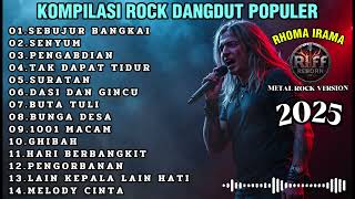 Download Lagu KOMPILASI ROCK DANGDUT POPULER RHOMA IRAMA || ROCK METAL VERSION MP3