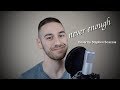 Never Enough - Loren Allred (The Greatest Showman) cover by Stephen Scaccia