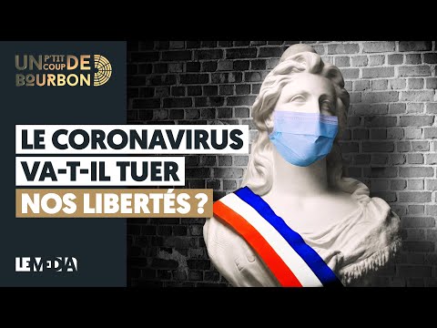 LE CORONAVIRUS VA-T-IL TUER NOS LIBERTÉS ?