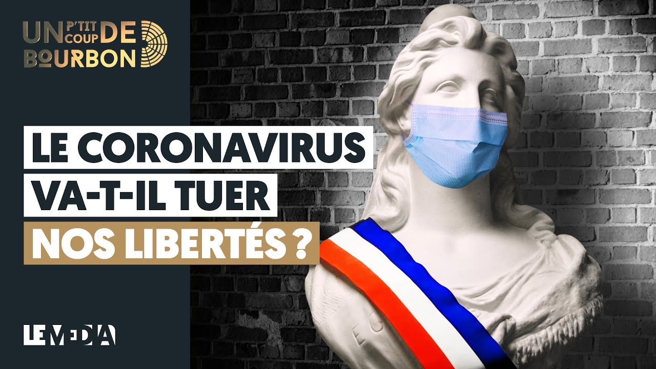 LE CORONAVIRUS VA-T-IL TUER NOS LIBERTÉS ?