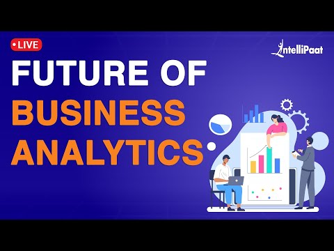 Video: Kāda ir biznesa analītikas nākotne?