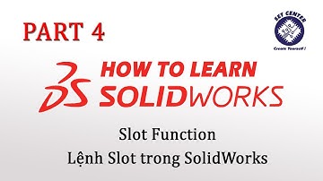 [SET center] Slot Function | Lệnh Slot trong SolidWorks