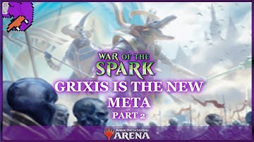 GRIXIS CONTROL (part 2) | War of the Spark - Grinding Ladder | MTG Arena