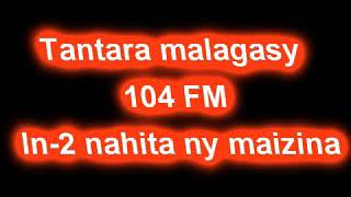 Tantara malagasy 104 FM - Indroa nahita ny maizina