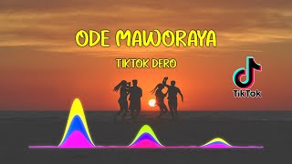 TIKTOK DERO !! DJ ODE MAWORAYA (VAN DIOL REMIX)