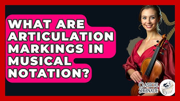 What Are Articulation Markings In Musical Notation? - Classical Serenade