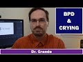 Borderline Personality Disorder & Crying | Is Crying Useful Diagnostically?