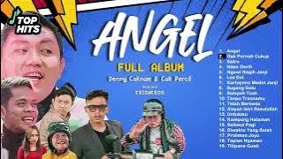 Denny Caknan ft cak percil • ANGEL FULL ALBUM ~