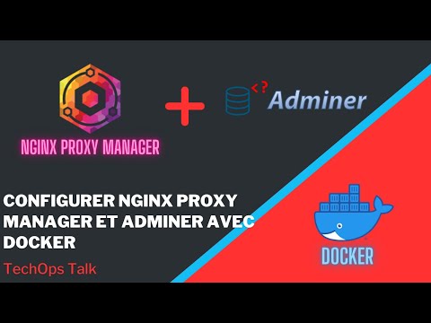 Configurer Adniner et Nginx Proxy Manager avec Docker