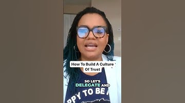 How To Build A Culture Of Trust