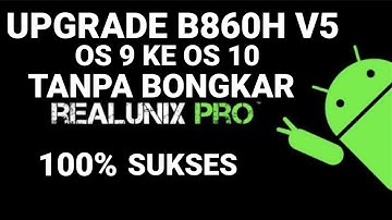 upgrade stb b860h v5 android 9 || fitur magic tool realunix pro