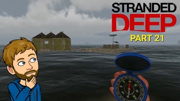 Stranded Deep PS4 Playthrough Part 21