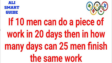 If 10 men can do a piece of work in 20 days then in how many days can 25 men finish the same work